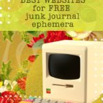 Text: Best websites for free junk journal ephemera